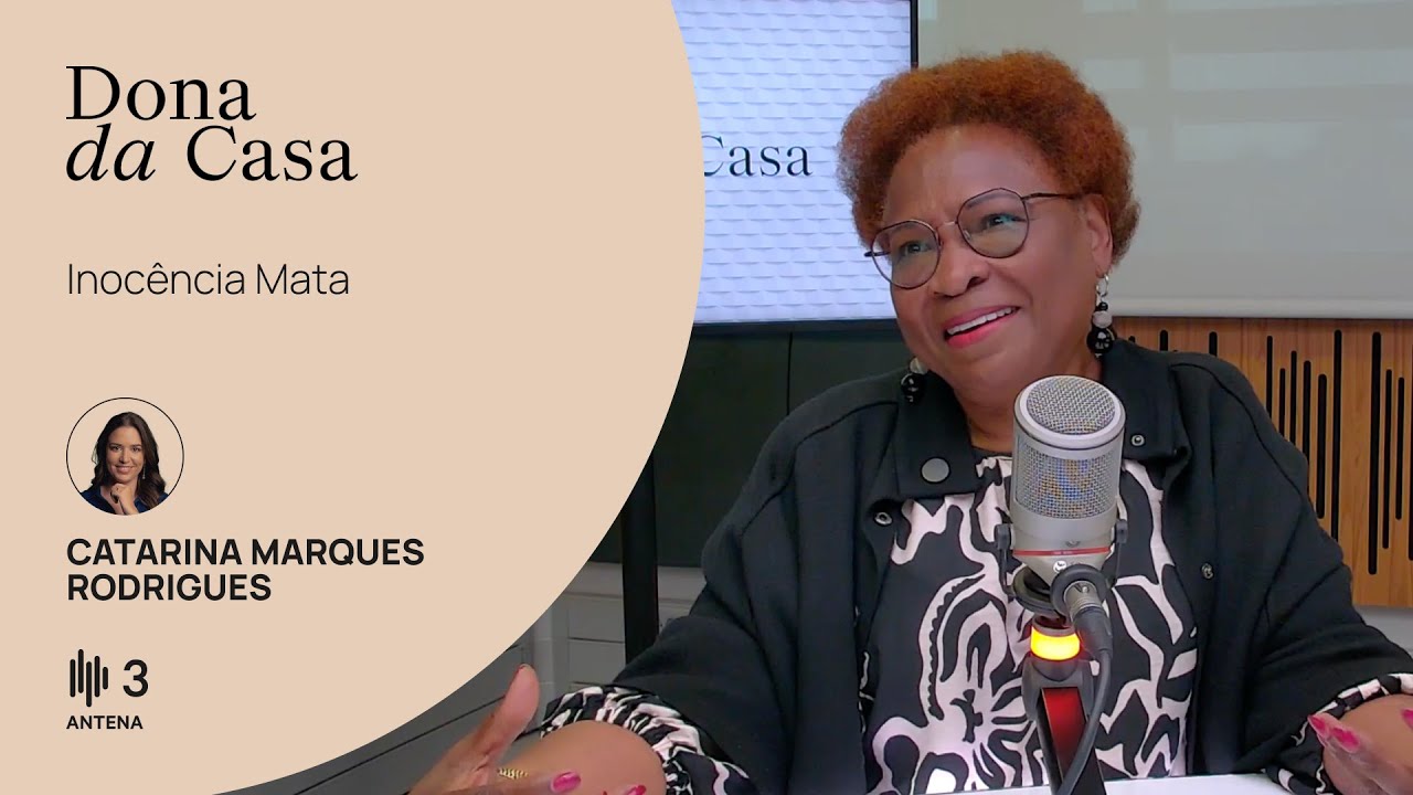Inocência Mata, professora e pós-doutorada em Estudos Pós-Coloniais | Dona da Casa | Antena 3