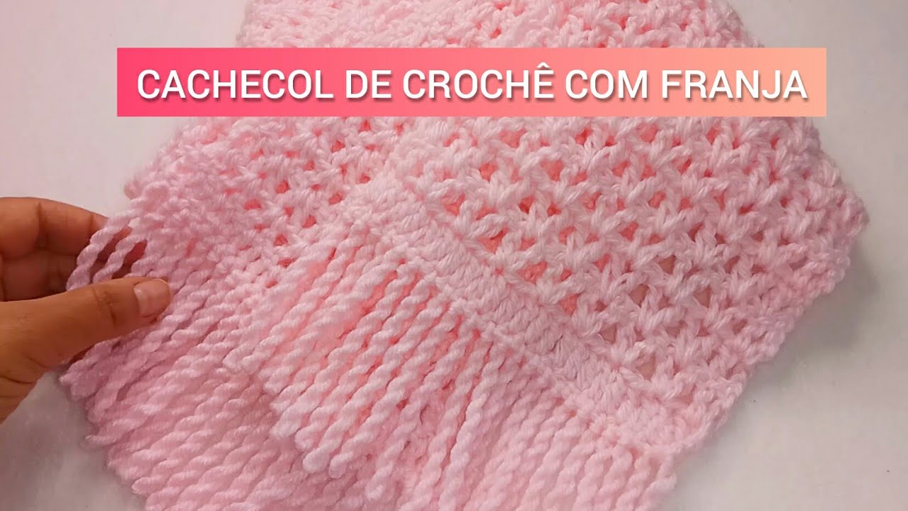 CACHECOL DE CROCHÊ FÁCIL COM FRANJAS
