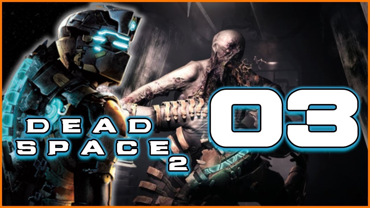 Let's Play Dead Space 2 w/ TheNickDeckard - Ep 3
