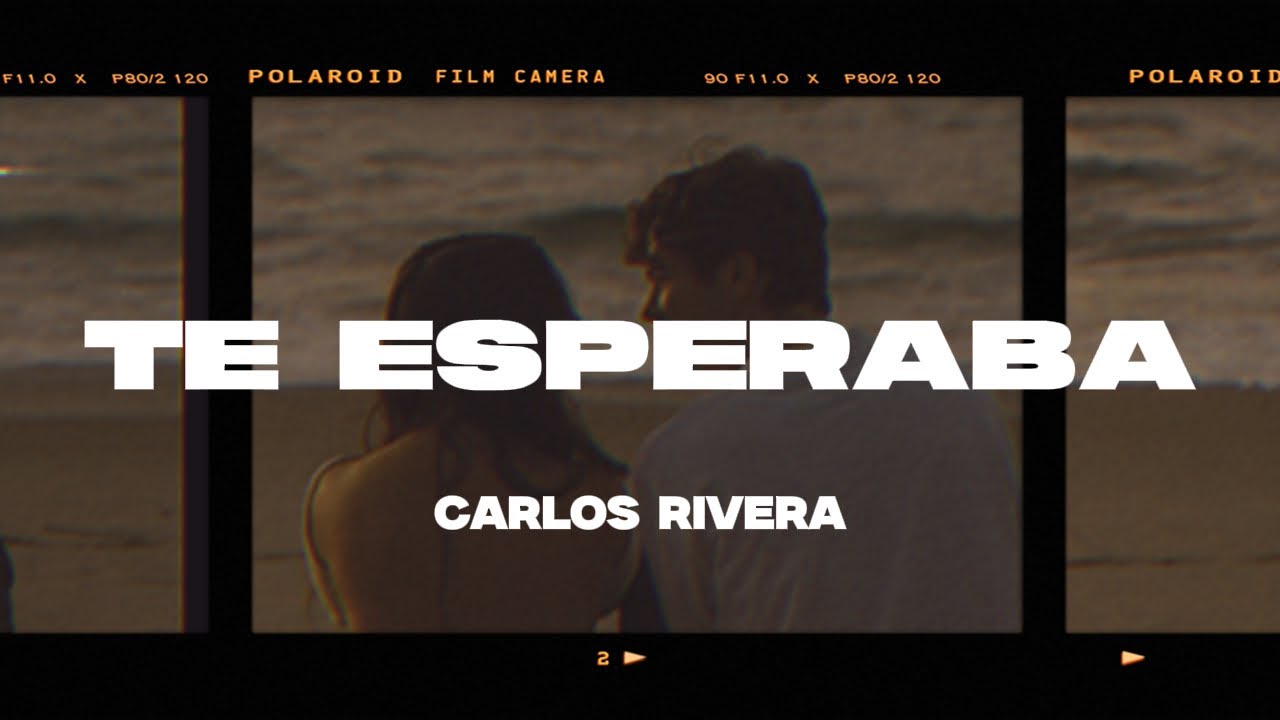 Carlos Rivera - Te Esperaba (Letra/Lyrics)