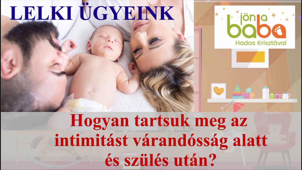 Hogyan tartsuk meg az intimitást várandósság alatt és szülés után?