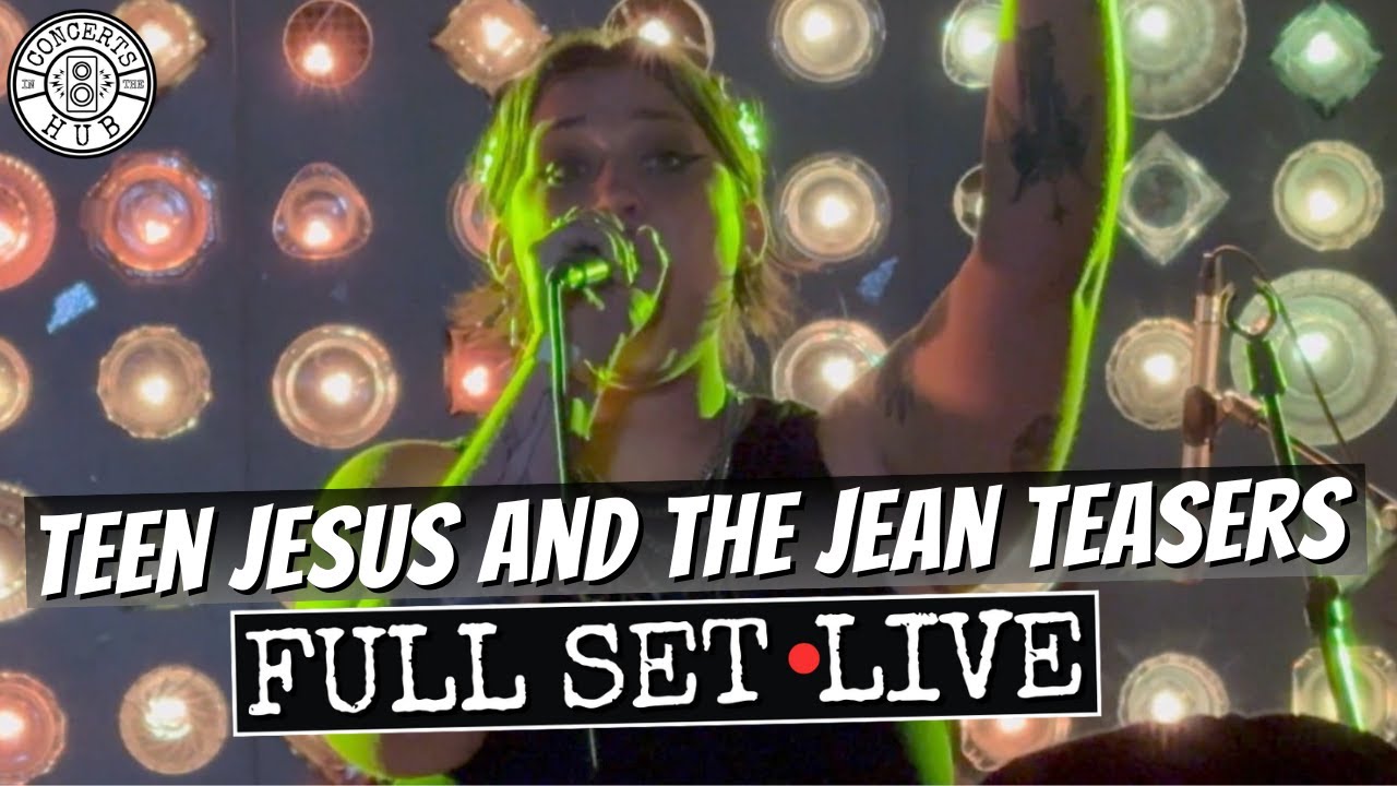Teen Jesus and the Jean Teasers Full Set LIVE