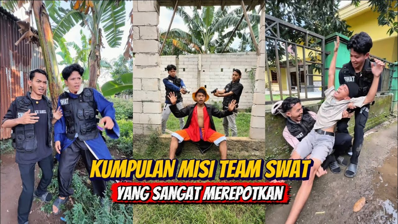 Kumpulan Video Aksi MISI TEAM SWAT Yang Sangat Merepotkan Akbar Hasri