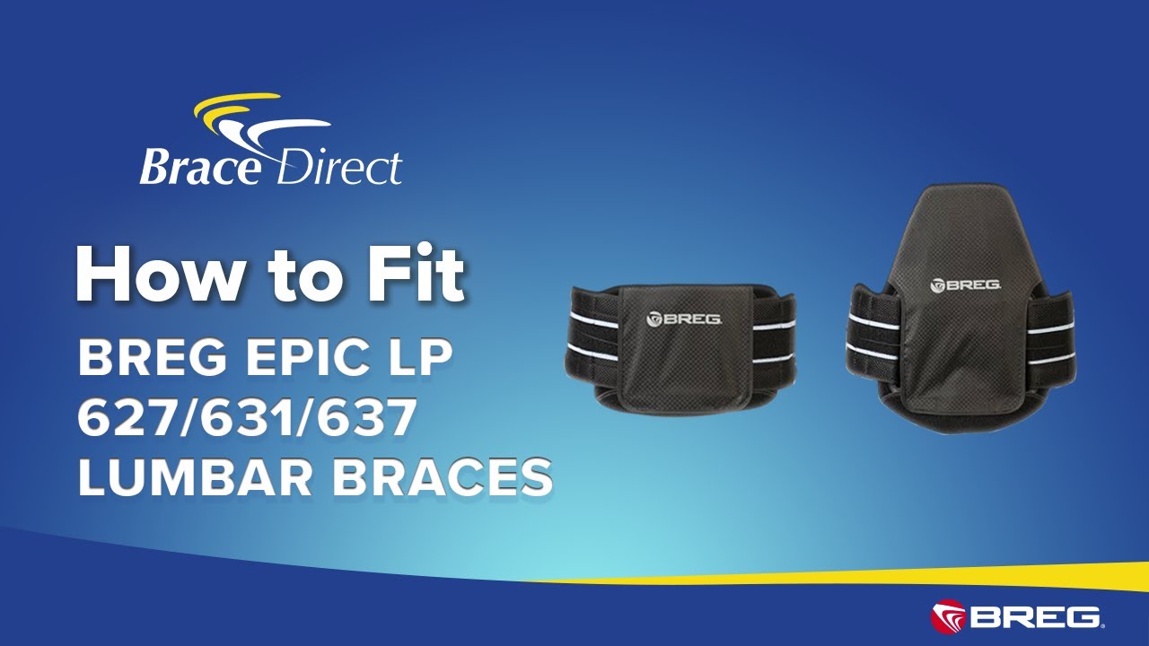Feel the Relief! Step-by-Step Breg Lumbar Brace Fitting