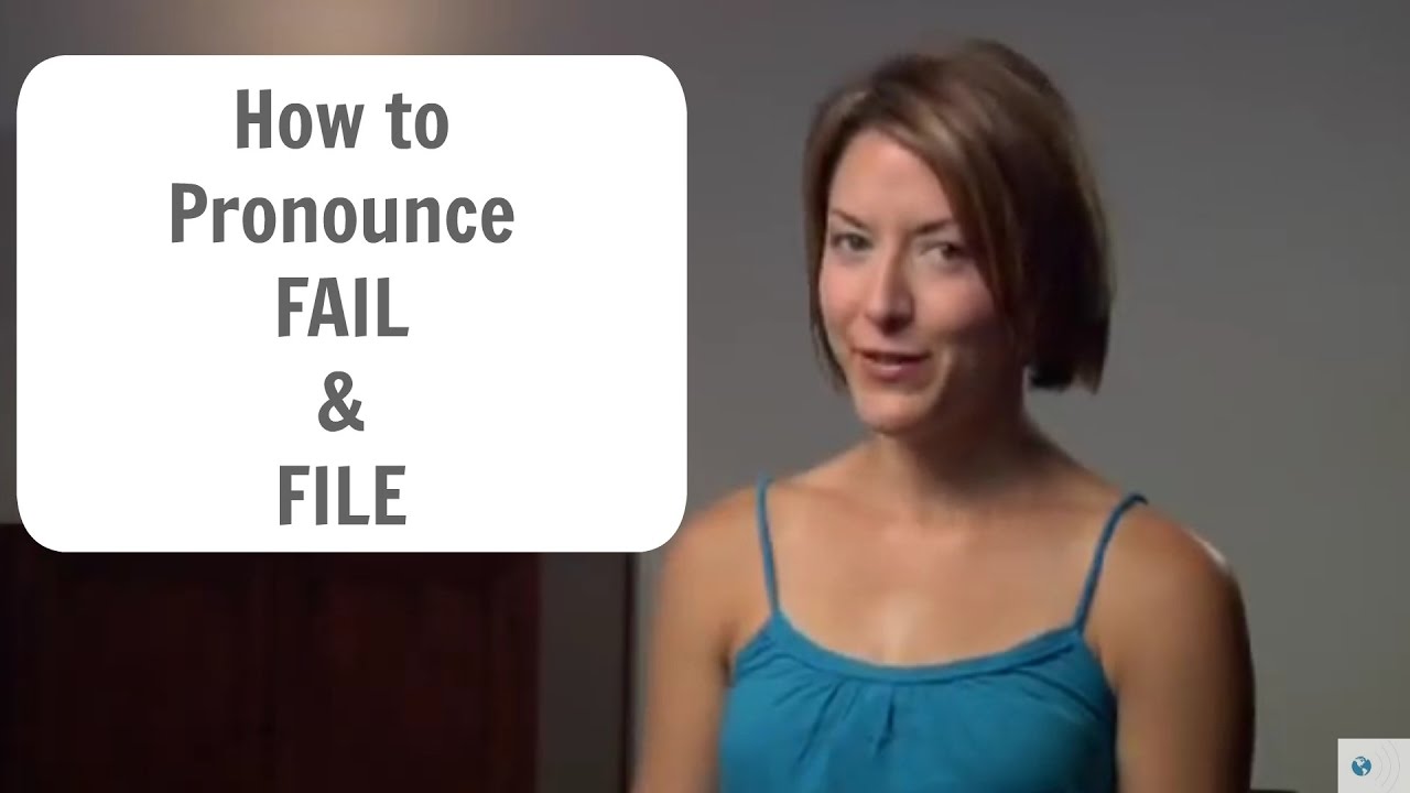 Learn How to pronounce FAIL and FILE - American English Pronunciation Lesson #learnenglish