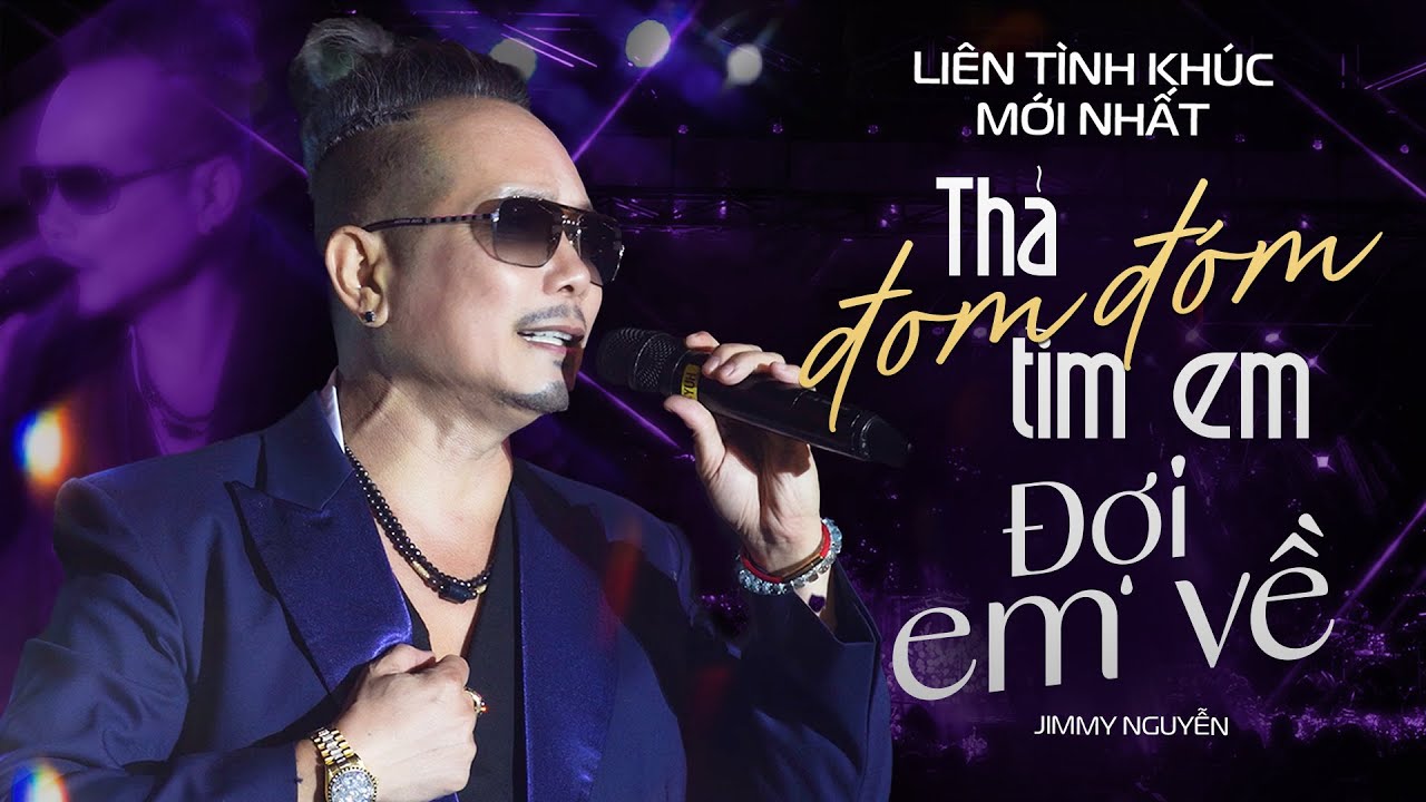 Jimmy Nguyễn - Liên Tình Khúc MỚI NHẤT 