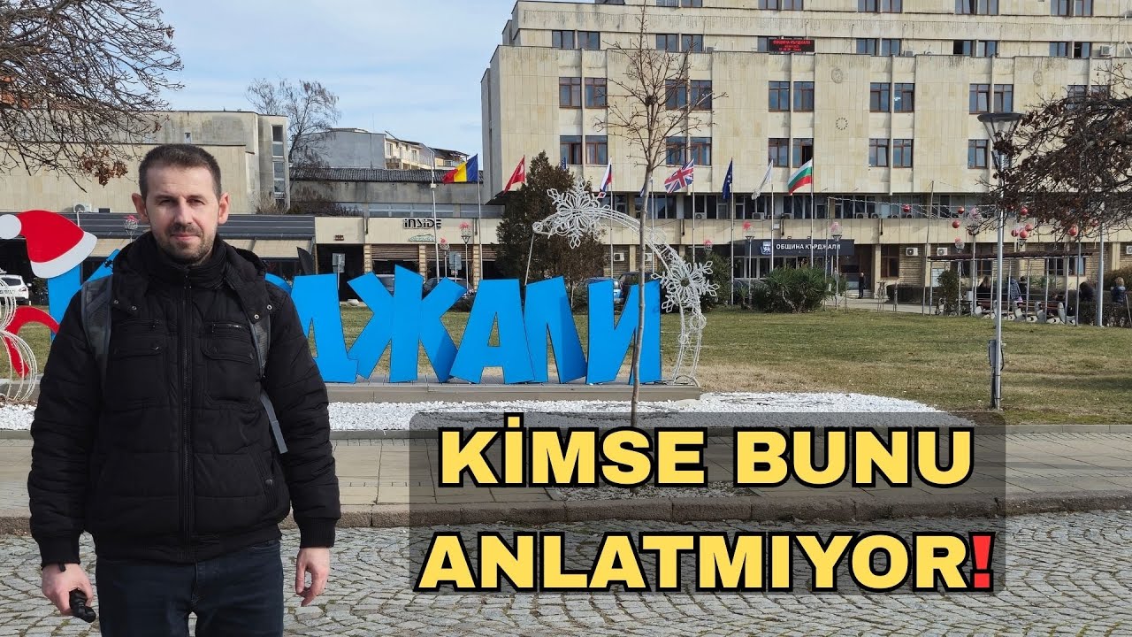 👉 Kırcaali&rsquo;de Ger&ccedil;ek Hayat 🇧🇬 | Kimse Bunları Anlatmıyor!