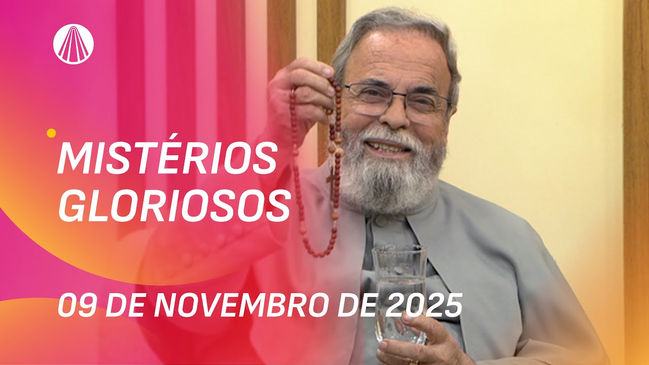 Ter&ccedil;o de Aparecida com Pe. Antonio Maria - 09 de novembro 2025 [Mist&eacute;rios Gloriosos]
