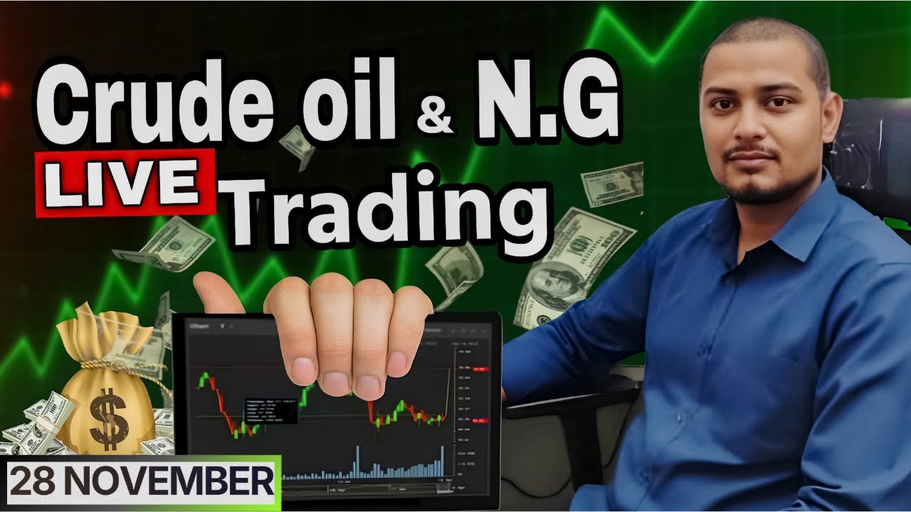 🔥 Crude Oil & Natural Gas Live Trading | Crude Oil Live | Natural Gas Live |MCX 28 NOV Live Trading