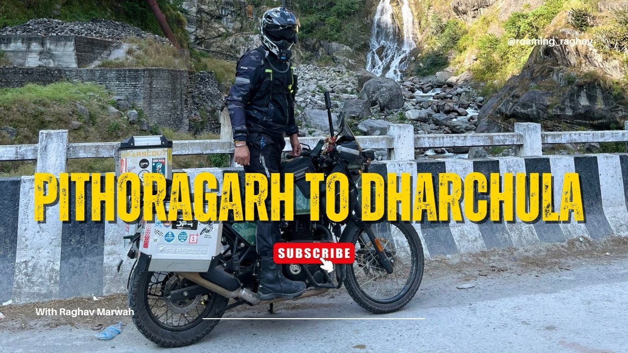 Day 2 - PITHORAGARH To DHARCHULA