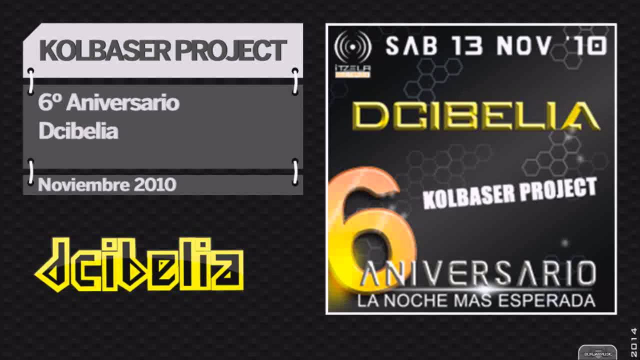 Kolbaser Project @ 6º Aniversario Dcibelia