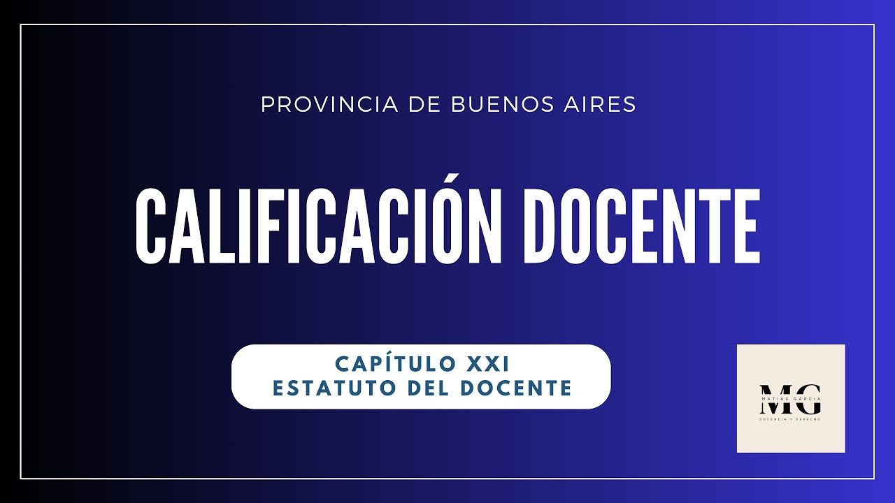 Capitulo XXI - Calificación del Personal Docente  - Estatuto del Docente PBA
