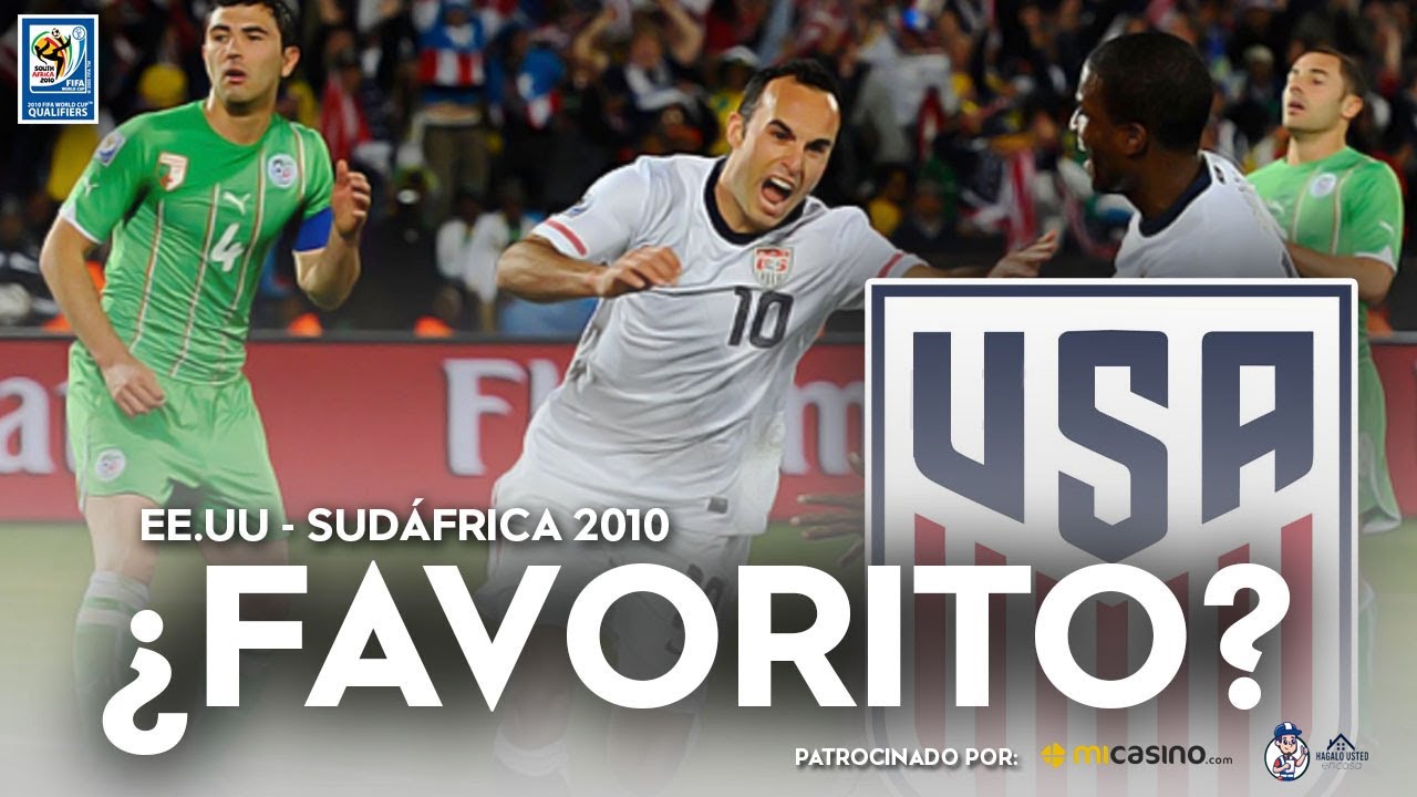 SUDAFRICA 2010 | ¿Estados Unidos ERA FAVORITO A GANAR EL MUNDIAL? | A la CONCACAF NO LE DA PARA MÁS