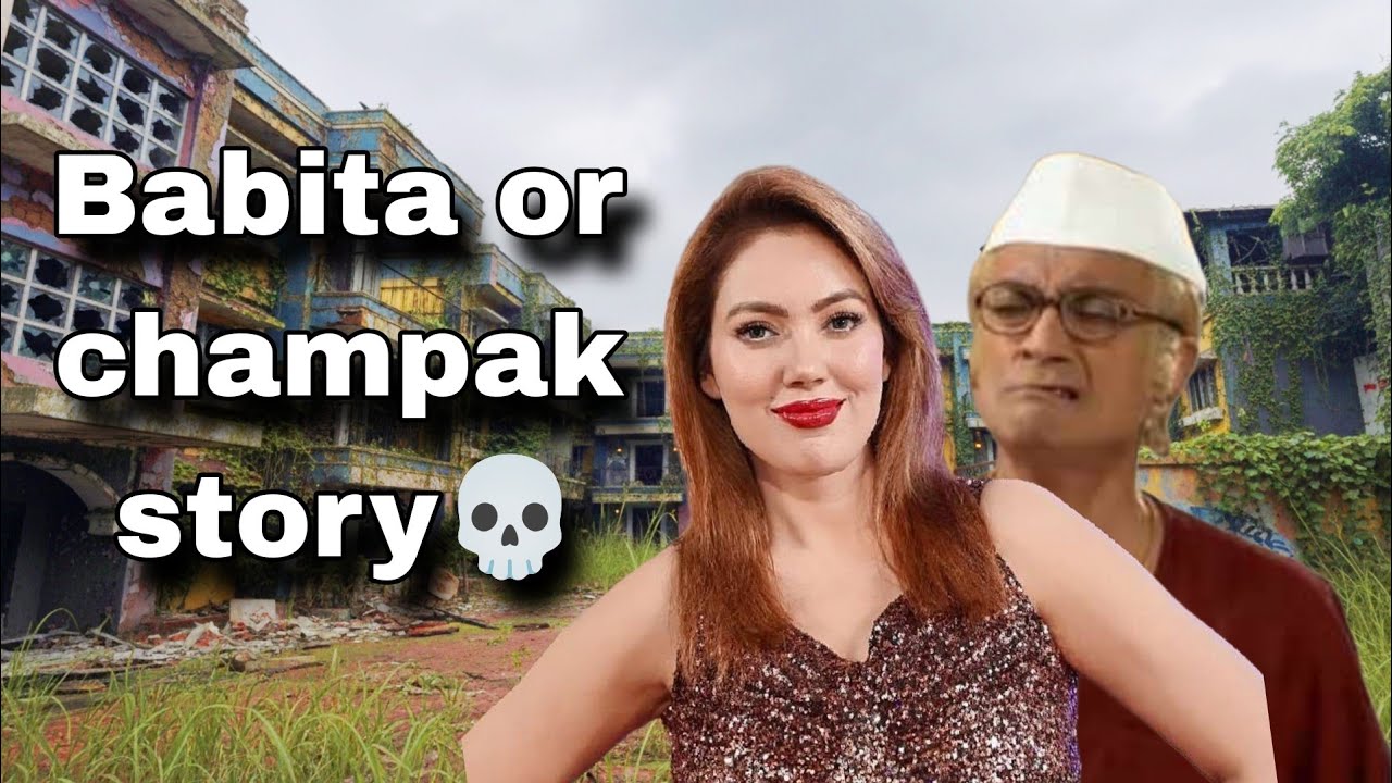 Babita और Champak Chacha ki Dark Story 🌚 || OP CHACHA