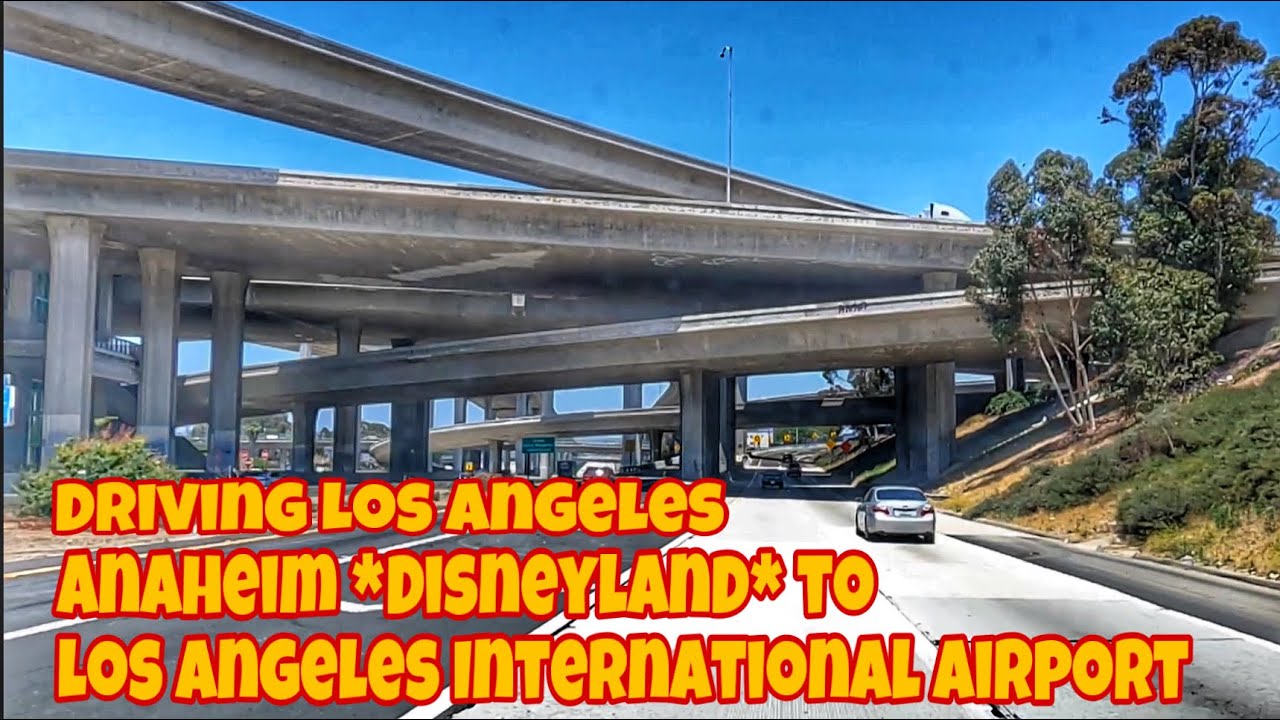 Driving Los Angeles🇺🇸 Anaheim *Disneyland* to Los Angeles International Airport *LAX* California USA