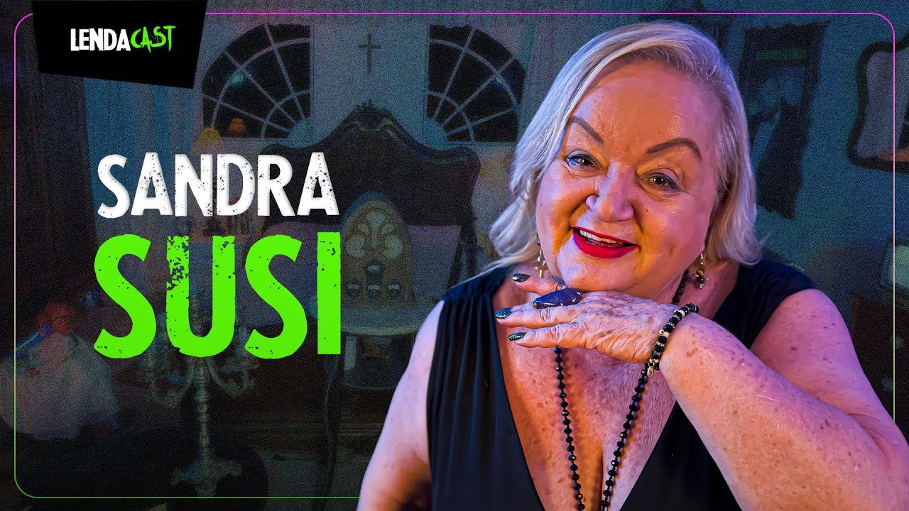 O PODER de uma verdadeira BRUXA com Sandra Susi | LendaCast #180
