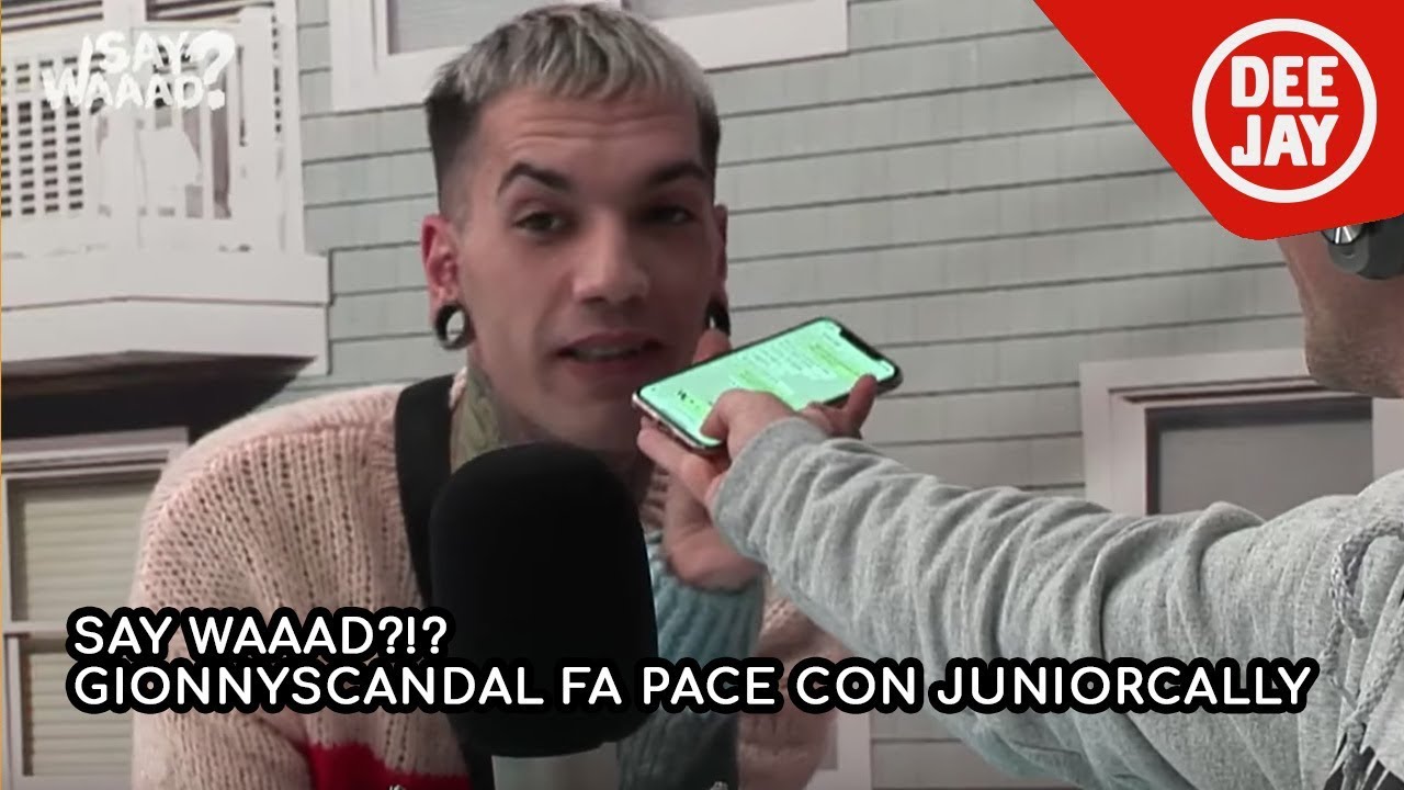 GionnyScandal e JuniorCally fanno pace in diretta a Say Waaad?!?