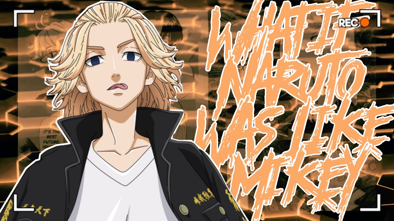 What If Naruto Was Like Mikey, The Movie