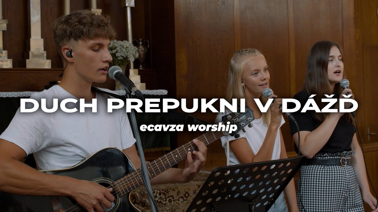 Duch prepukni v dážď (cover) | ecavza worship