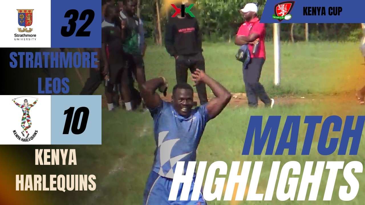 STRATHMORE LEOS VS KENYA HARLEQUINS | KENYA CUP 2025-2026 WEEK 11 MATCH HIGHLIGHTS