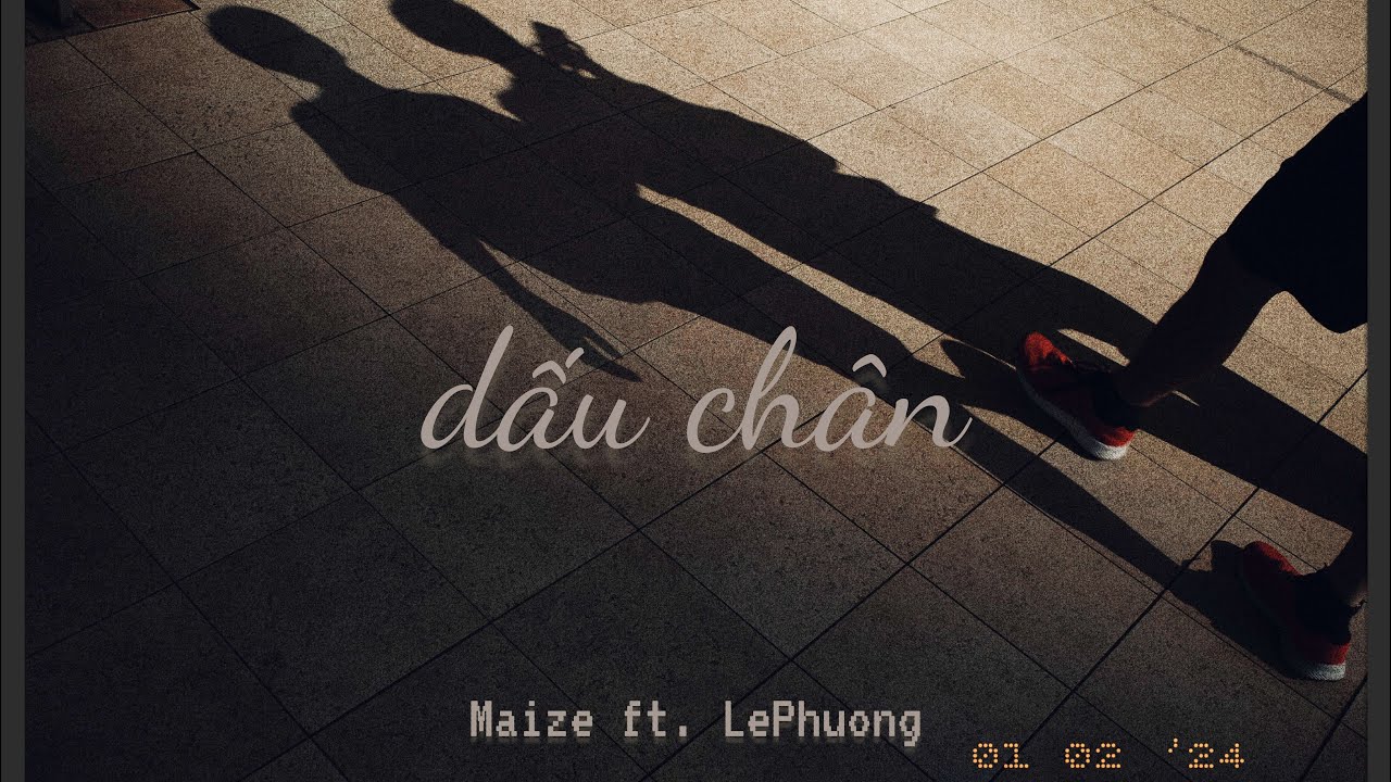 Maize - dấu chân (ft. LePhuong) | [lyric video]