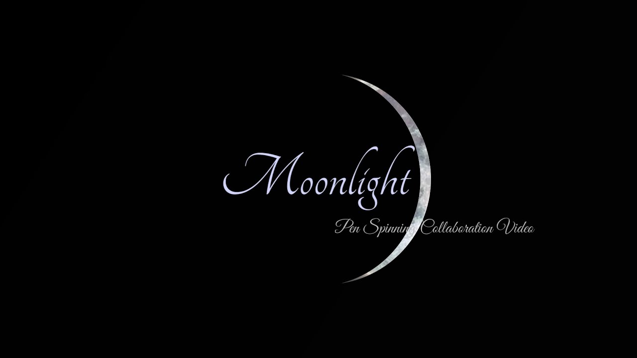 Moonlight | Pen Spinning Collaboration Video