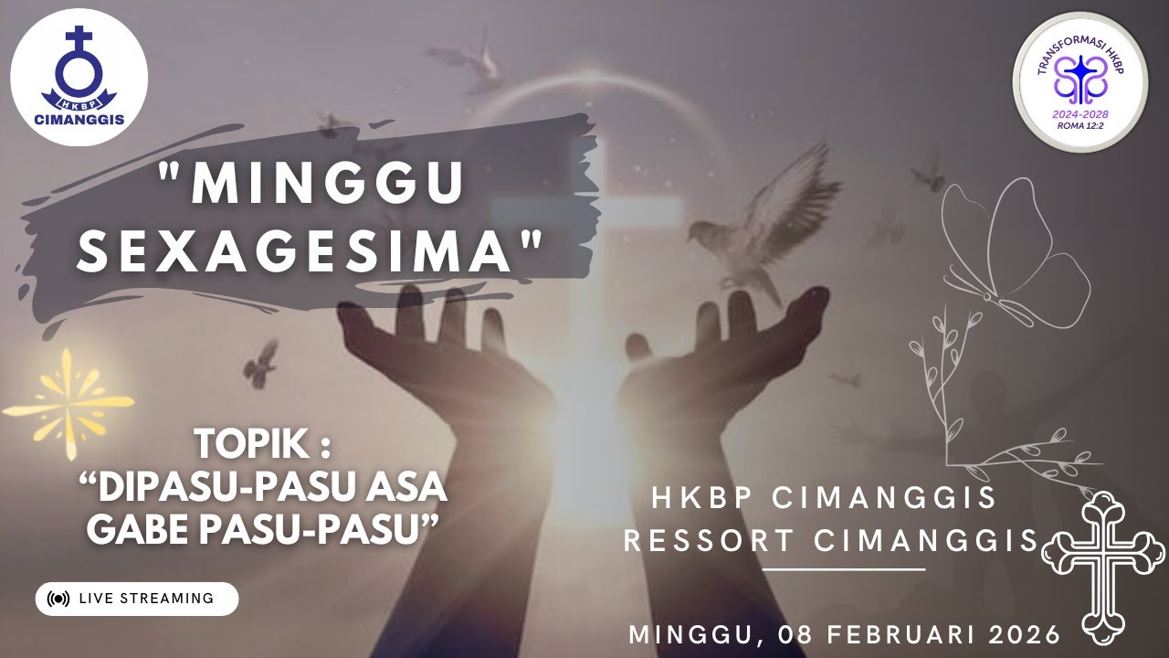 MINGGU SEXAGESIMA | 08 FEBRUARI 2026 | HKBP CIMANGGIS RESSORT CIMANGGIS | 10.00 WIB | BAHASA BATAK
