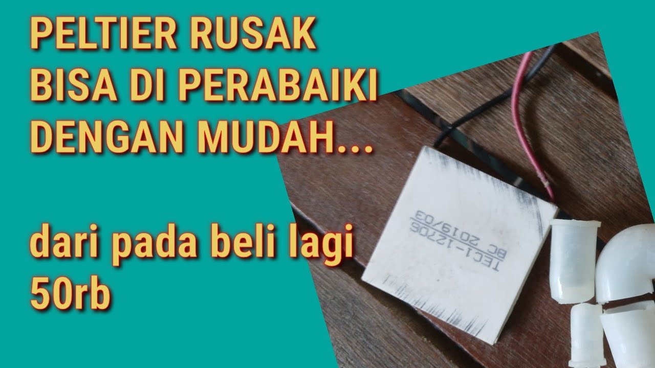 memperbaiki peltier pendingin dispenser biar gak beli 50ribu