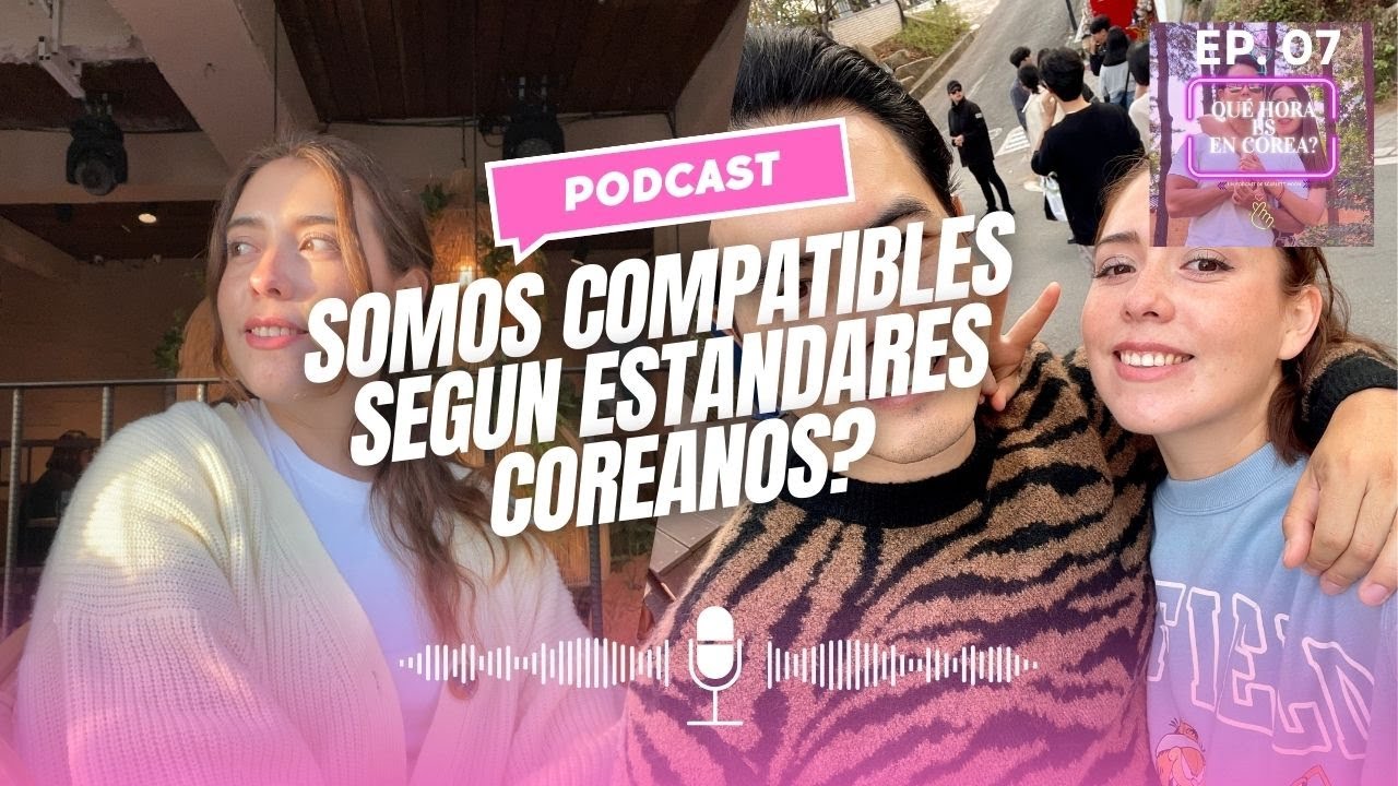 🎙️🇰🇷QHEEC 07: En Corea preguntan el tipo de Sangre?🩸Somos compatibles?🎧