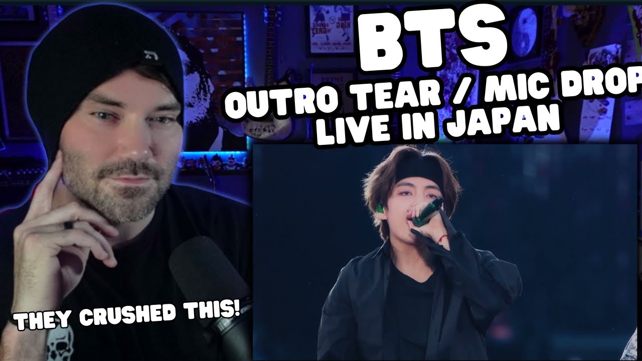Metal Vocalist First Time Reaction - BTS - Outro Tears / Mic Drop ( LIVE in JAPAN )