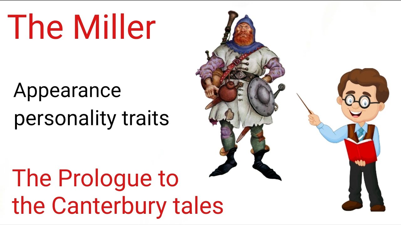 The miller in the Prologue to the Canterbury tales| Miller character in Canterbury tales| Miller