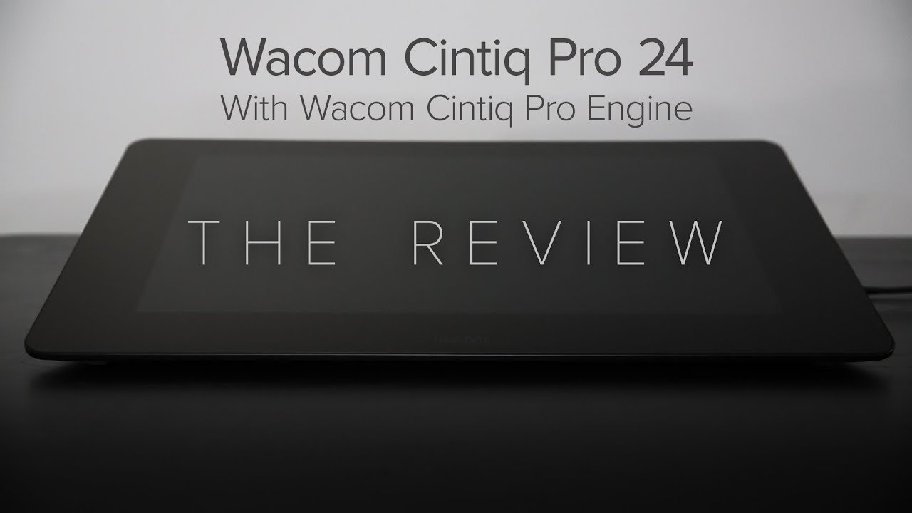 Обзор Wacom Cintiq Pro 24 и Wacom Cintiq Pro Engine