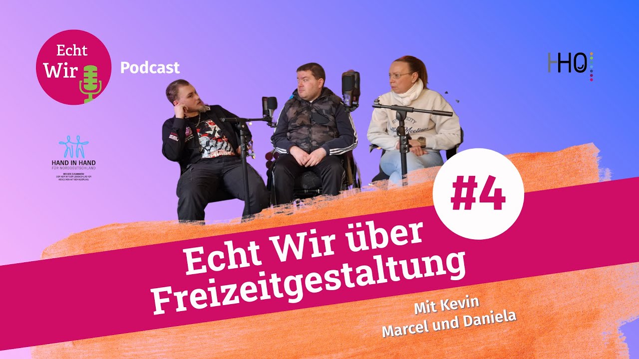 Echt Wir Podcast_Folge 4_Über Freizeit