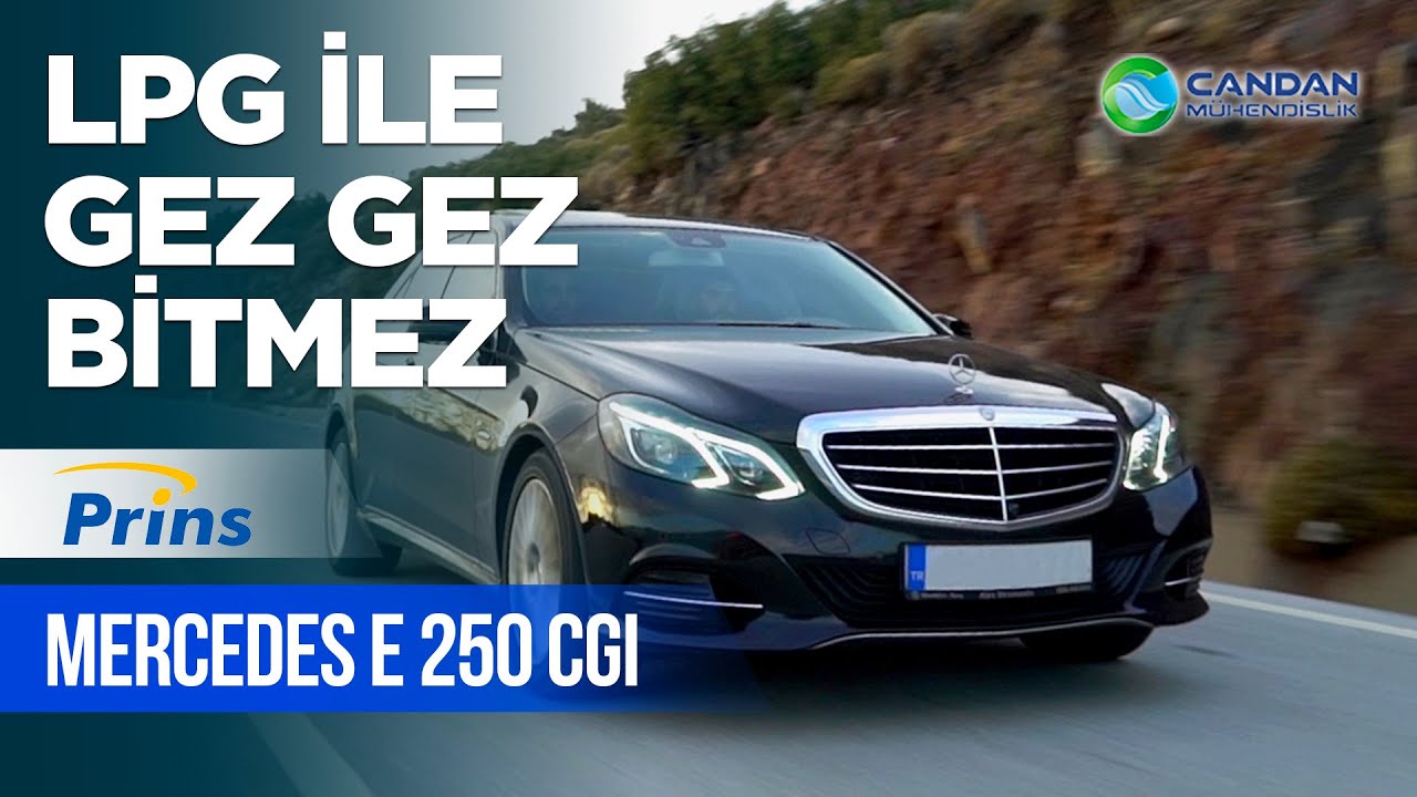 Mercedes E 250 CGI & Prins VSİ2 Dİ LPG ile GEZ GEZ BİTMEZ. Mercedes mi Bmw mi ?