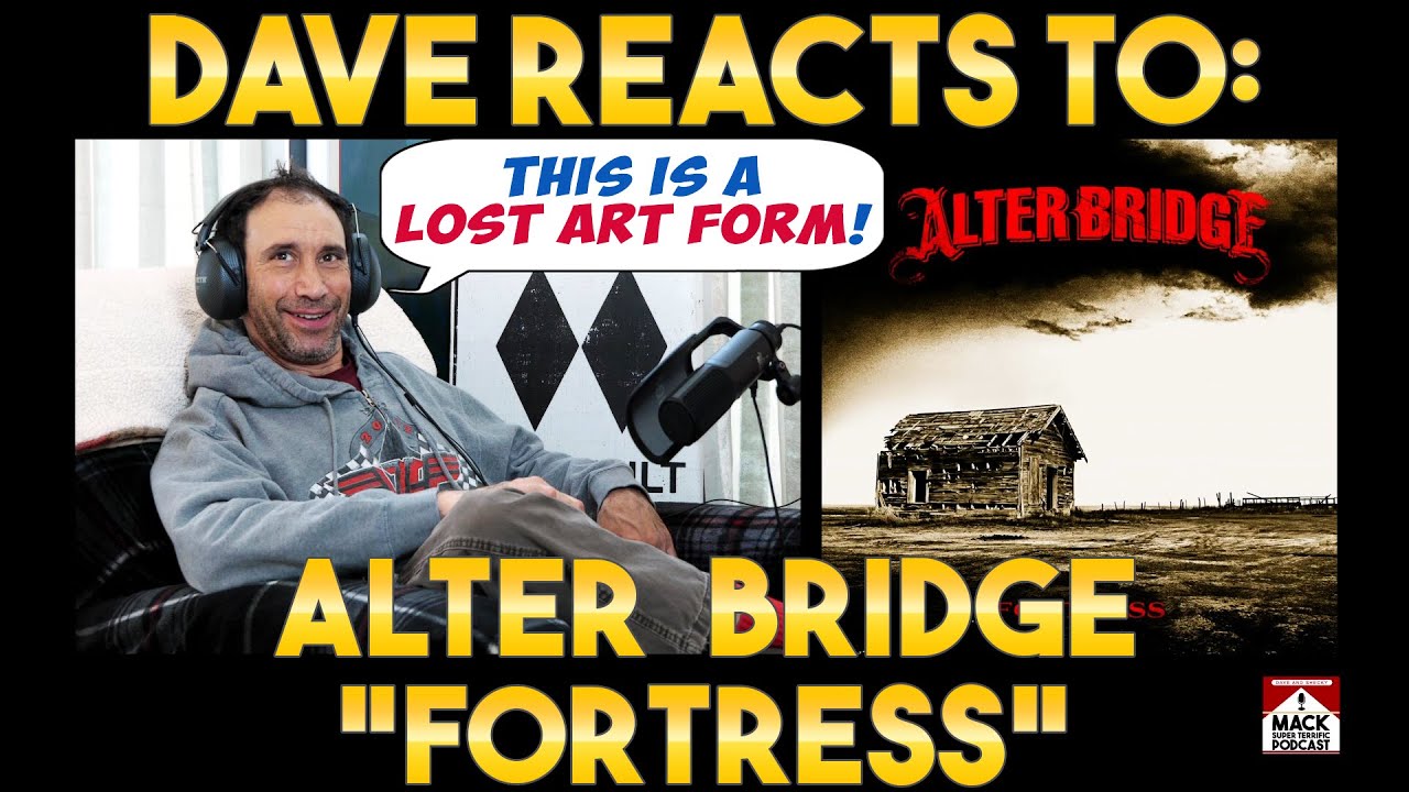Dave's Reaction: Alter Bridge — Fortress