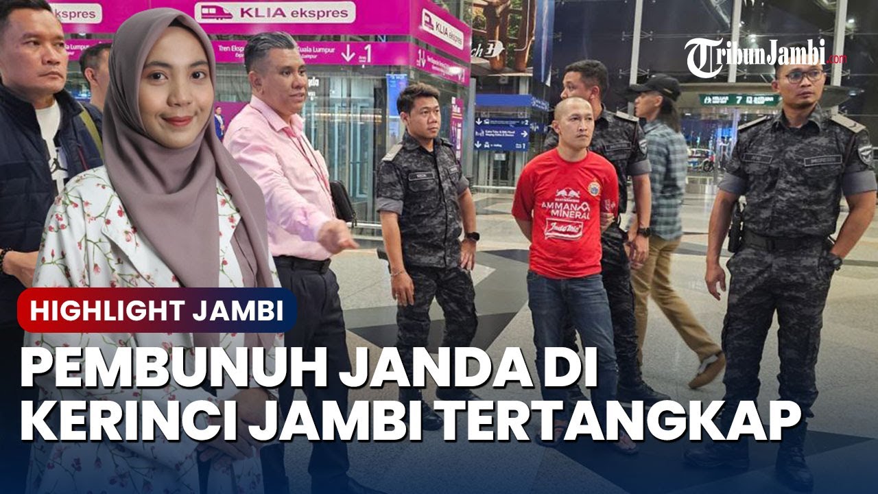 🔴 Pembunuh Janda di Kerinci Jambi Tertangkap di Malaysia Setelah Buron 7 Bulan