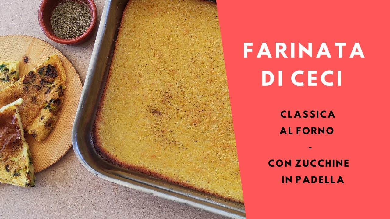 FARINATA DI CECI _ Classica in forno e in padella con zucchine | Facile e buonissima #farinata #ceci