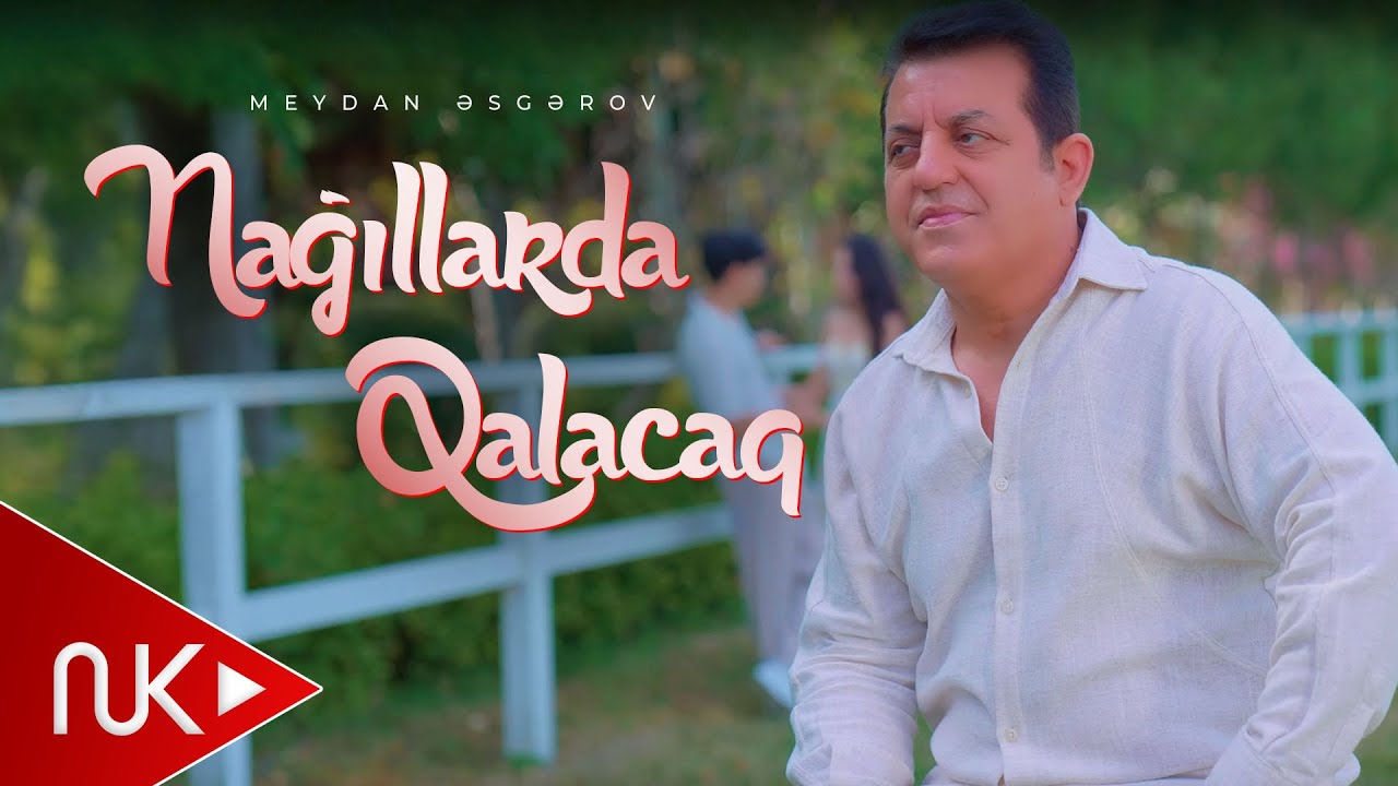 Meydan Esgerov - Nağıllarda Qalacaq 2025 (Yeni Klip)
