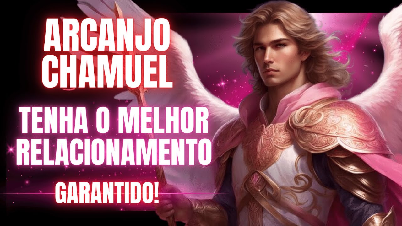 💖 ENCONTRE PAZ no AMOR com a Oração ao Arcanjo Chamuel