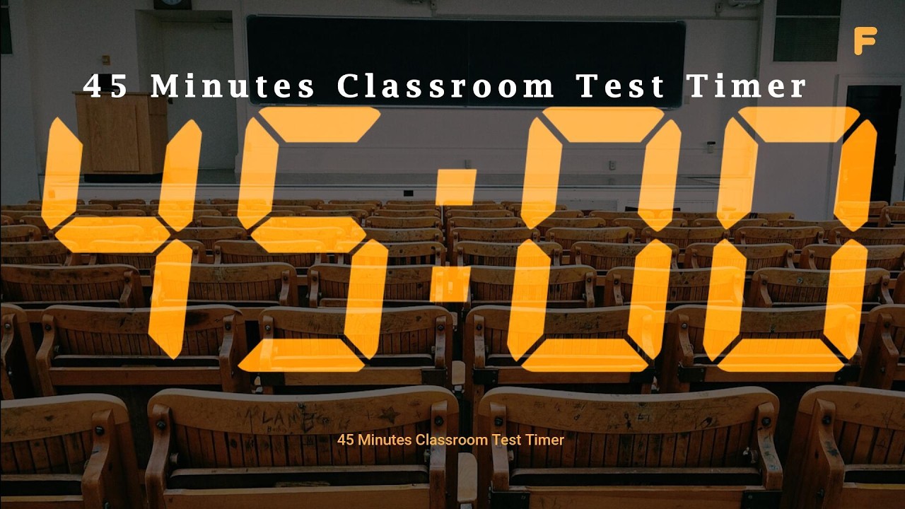 45 Minutes Classroom Test Timer