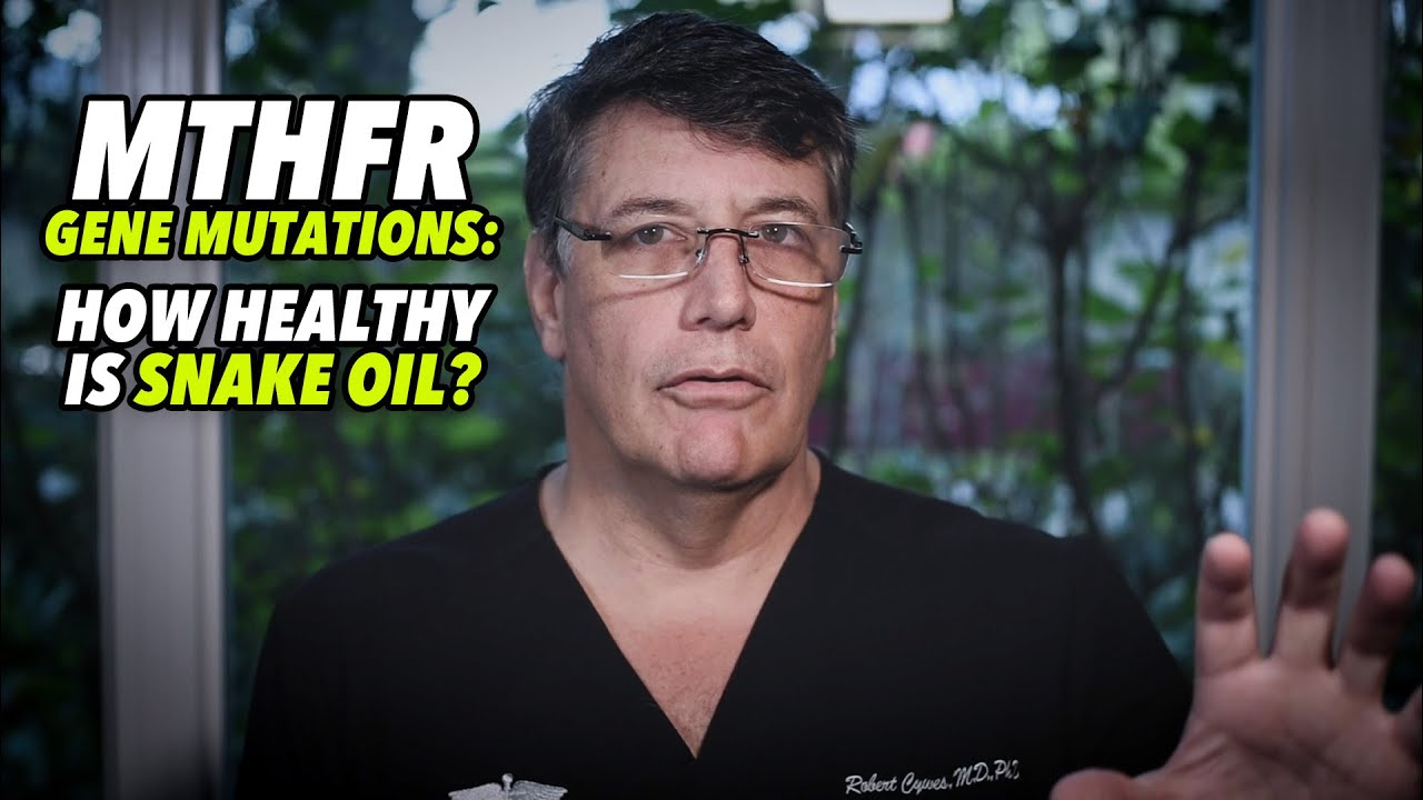 Ep:114 MTHFR GENE MUTATIONS: how healthy is SNAKE OIL? - by Robert Cywes