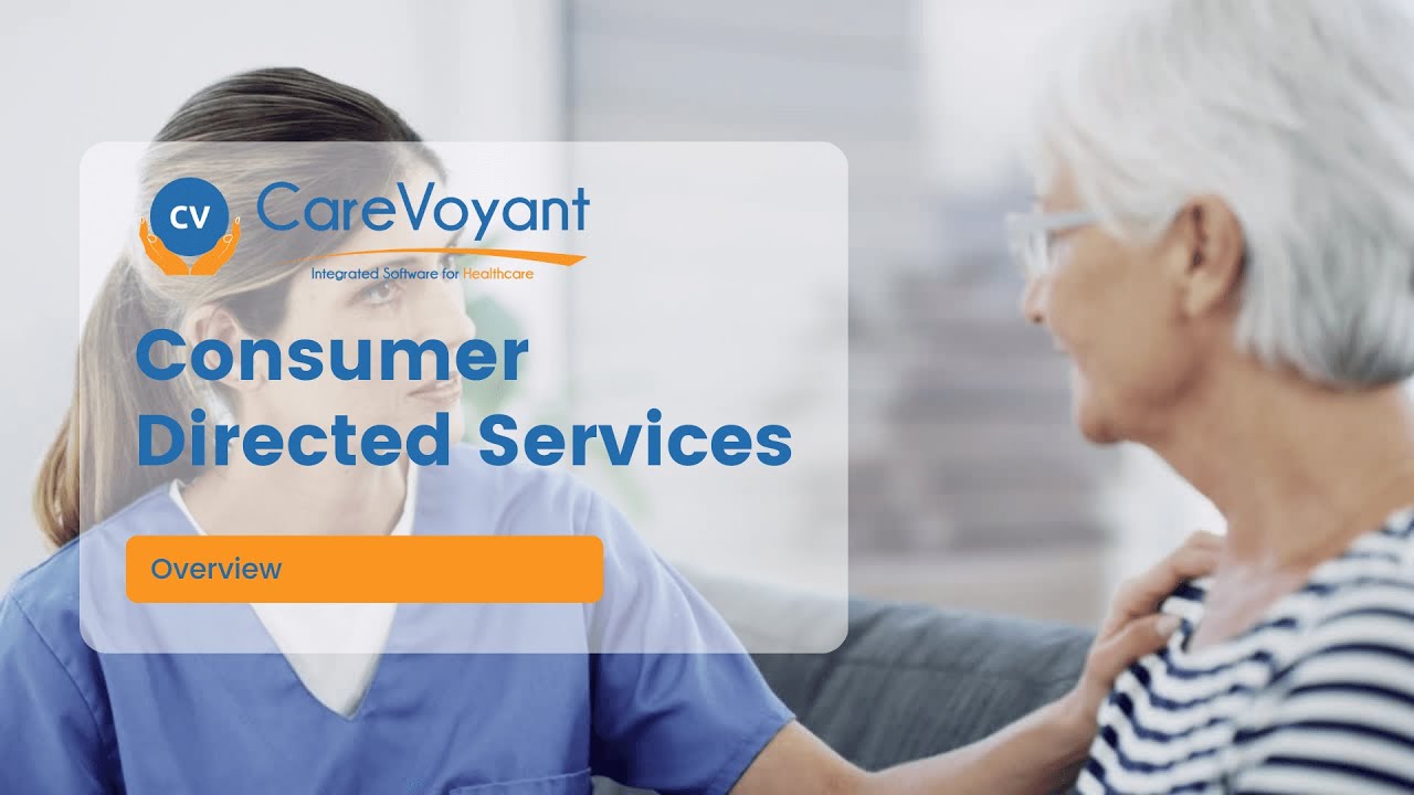 CareVoyant | Consumer Directed Services (CDS) Overview