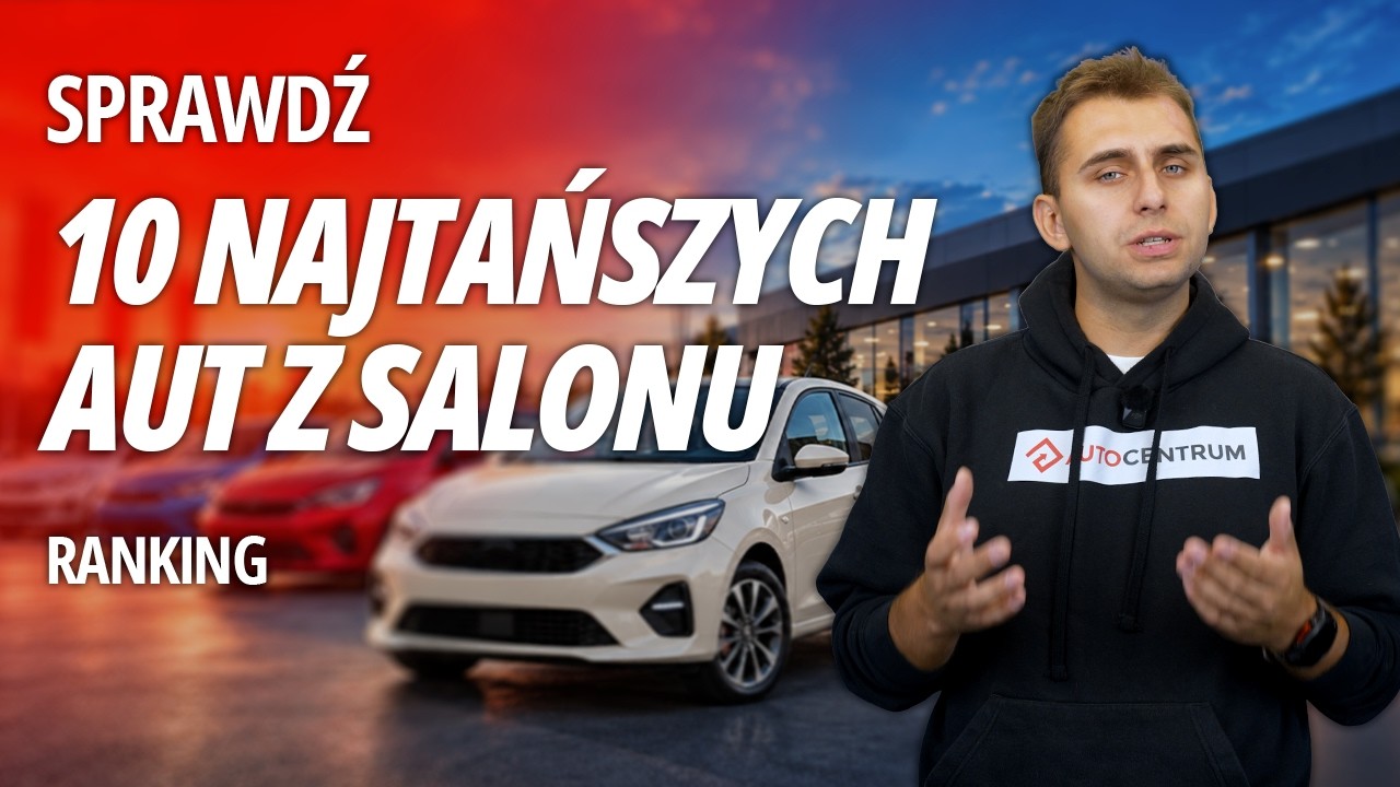 Nowe SAMOCHODY są ZA DROGIE? Oto NAJTAŃSZE modele! | RANKING Autocentrum.pl