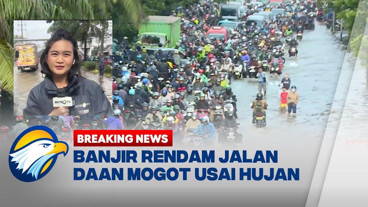 BREAKING NEWS - Hujan Deras, Jalan Daan Mogot Jakarta Barat Terendam Banjir