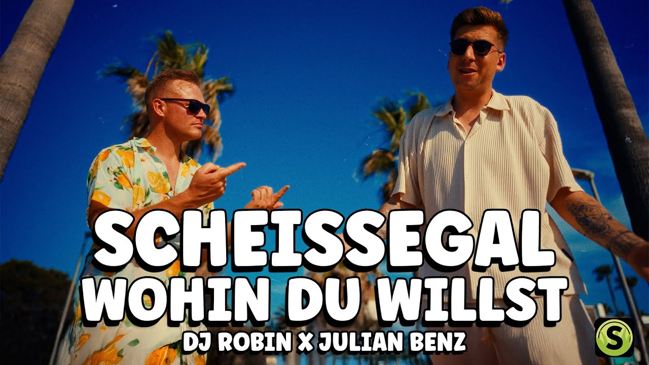 DJ Robin x Julian Benz - Scheissegal wohin du willst (Official Video)