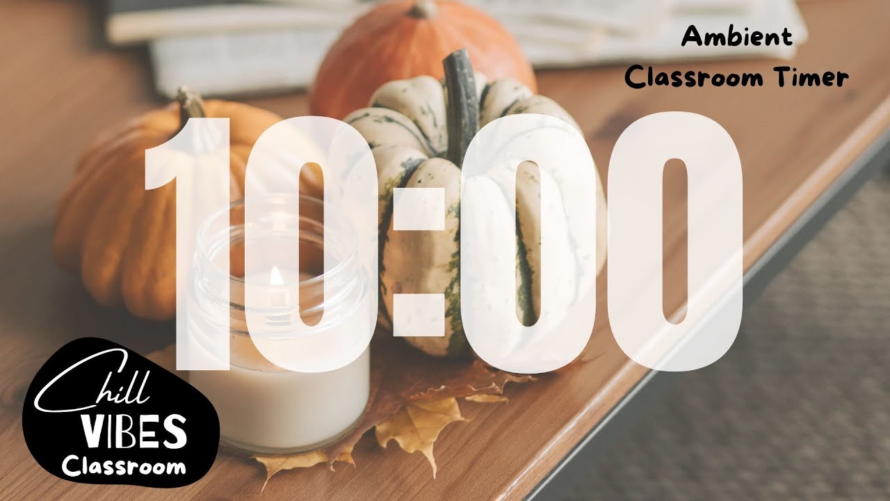 Fall Autumn Aesthetic - Pumpkin Spice - Ambient Music - Classroom timer  10 Minutes - Relaxing Study
