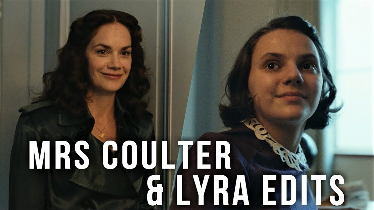 Mrs Coulter & Lyra Edits Compilation