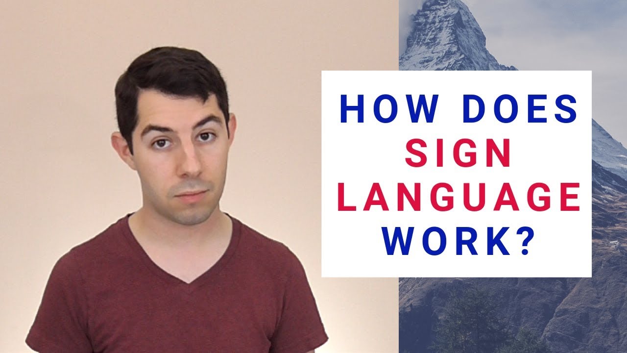 How Does Sign Language Work?