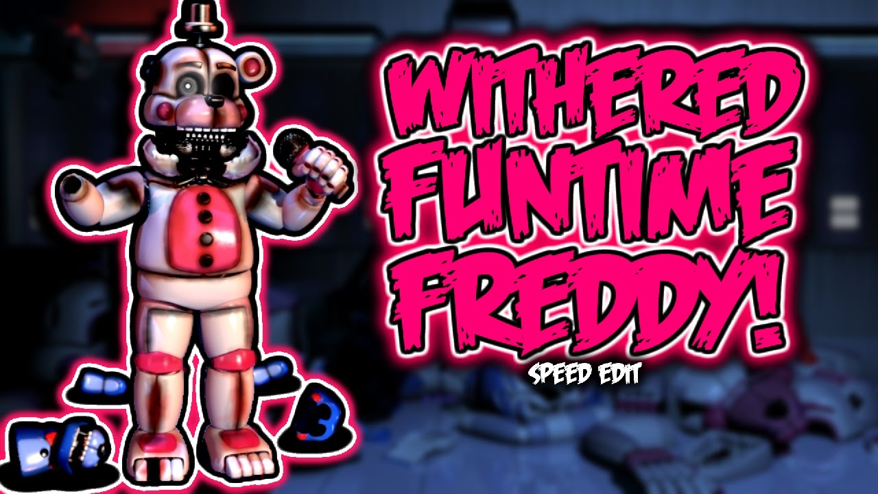 Withered Funtime Freddy | Speed Edit!