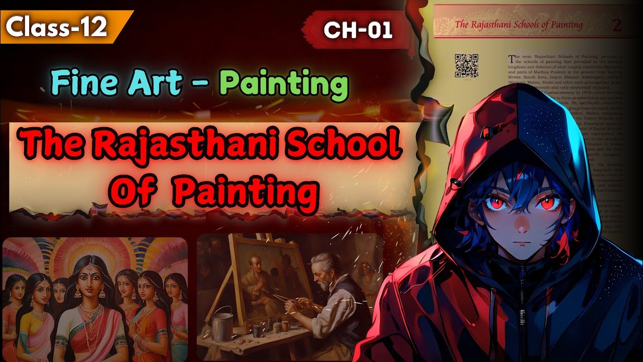 The Rajasthani School of Painting class 12 || Chapter 1 || Unit - 1 ||  Fine art - Painting